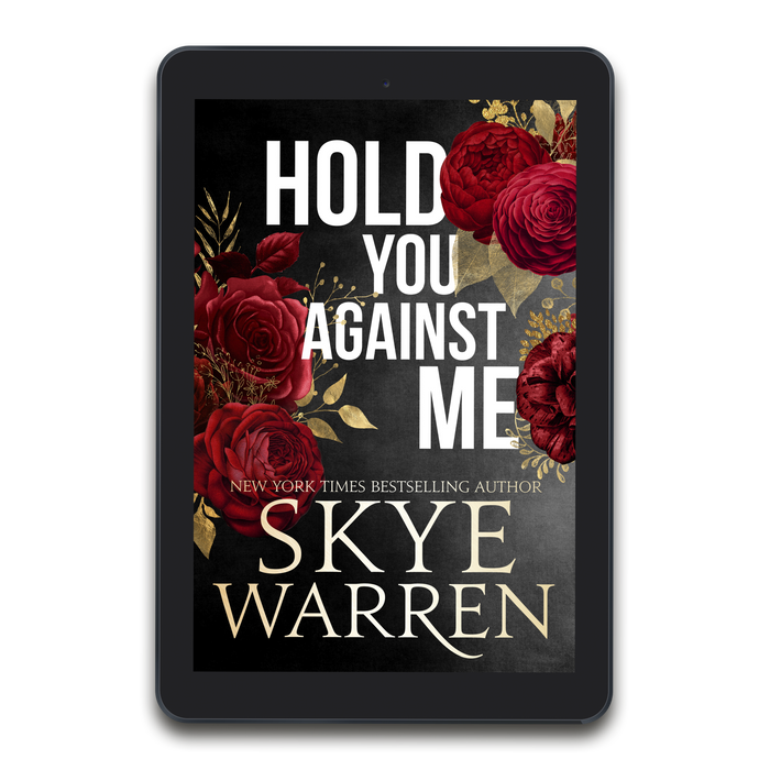 Hold You Against Me - E-book Edition
